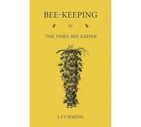 Bee-Keeping by 'The Times' Bee-Keeper