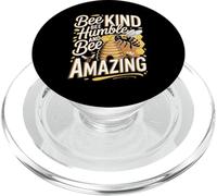 Bee Kind Bee Humble And Bee Amazing Quote PopSockets PopGrip for MagSafe