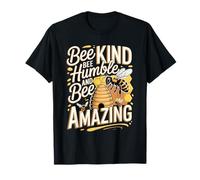 Bee Kind Bee Humble and Bee Amazing Quote T-Shirt