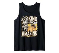 Bee Kind Bee Humble and Bee Amazing Quote Tank Top