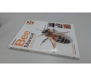 Bee Manual: The Complete Step-by-step Guide to Keeping Bees