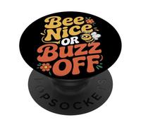 Bee Nice Or Buzz Off Funny Beekeeper Saying Honey Bees PopSockets Adhesive PopGrip