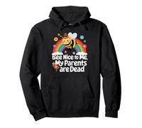 Bee Nice To Me My Parents Is Dead Pullover Hoodie, Adult Unisex, Black, Large
