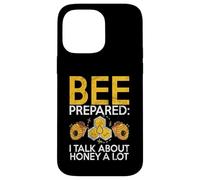 Bee prepared i talk about Honey a lot Honey Case for iPhone 14 Pro Max