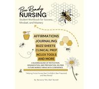Bee Ready Nursing Student Workbook for Success, Mindset, & Mastery