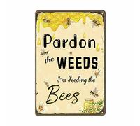 Bee Sign Pardon The Weeds I'M Feeding The Bees Signs Vintage Garden Decor Metal Tin Sign Bee Classroom Theme For Outdoor Decoration Home Yard Garden Wall Decor Metal Sign Plaque Poster 8X12 Inches