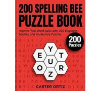 BEE SPELLING PUZZLE BOOK: Improve Your Word Skills with 200 Engaging Spelling and Vocabulary Puzzles, Puzzles with Solutions.