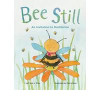 Bee Still: An Invitation to Meditation