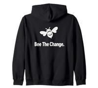 Bee The Change Inspirational Quote For Activists Zip Hoodie