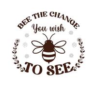 bee The Change You Wish to See Quotes Wall Decals PVC 67.2x76.3cm It Won't Fall Off Coffee