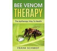 Schmidt - Bee Venom Therapy The Apitherapy Way To Health - New paperba - P555z