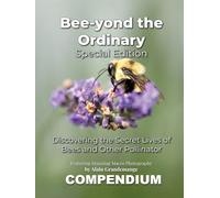 Bee-yond the Ordinary: The 4 Volume Compendium