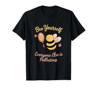 Bee Yourself Everyone Else Polluting Sustainable Living T-Shirt