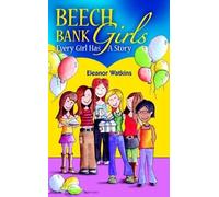 Beech Bank Girls: Every Girl Has A Story (Beech Bank Girls Series)