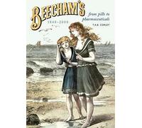Beechams, 1848-2000: from Pills to Pharmaceuticals
