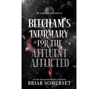 Beecham's Infirmary for the Affluent Afflicted (My Darling Malady)
