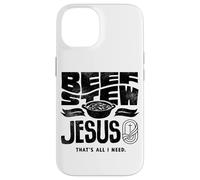 Beef Stew Jesus Thats All I Need Meat Lover Case for iPhone 14