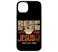 Beef Stew Jesus Thats All I Need Meat Lover Case for iPhone 14 Plus
