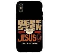 Beef Stew Jesus Thats All I Need Meat Lover Case for iPhone X/XS
