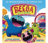 Beega Gets a Do-Over : A Gigglies Adventure About Communication