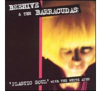 Beehive & The Barracudas - Plastic Soul With the White Apes