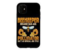 Beekeeper Because Bad-Ass Pollinator Isn't An Official Job Case for iPhone 11