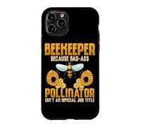 Beekeeper Because Bad-Ass Pollinator Isn't An Official Job Case for iPhone 11 Pro