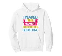Beekeeper Funny Peaked the Moment I Discovered Beekeeping Pullover Hoodie