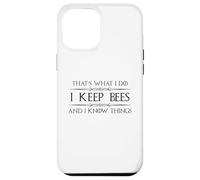 Beekeeper Gifts | I Keep Bees and I Know Things Beekeeping Case for iPhone 12 Pro Max