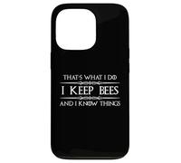 Beekeeper Gifts | I Keep Bees and I Know Things Beekeeping Case for iPhone 13 Pro