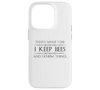 Beekeeper Gifts | I Keep Bees and I Know Things Beekeeping Case for iPhone 14 Pro