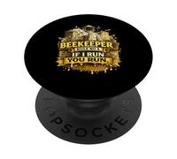 Beekeeper Rule no. 1 If I run, you run - Honey Beekeeping PopSockets Adhesive PopGrip