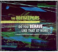 Beekeepers, The - Do You Behave Like That at Hom