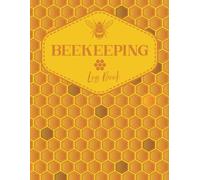 beekeeping log book | Beekeeping Tracking Journal and Beehive Inspection notebook and maintenance logbook for Beekeepers | Honey Bee Farming Tracker: ... cover design | 8.5" x 11" inches | 112 Pages.
