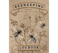 Beekeeping Log Book: Comprehensive Beekeepers Journal for Tracking 100 Beehive Inspection and Honey Bee Farming Essentials!