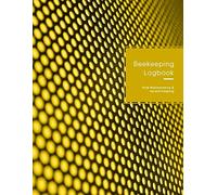Beekeeping Logbook: Bee hive and colony inspection, repair and maintenance log book for advanced bee keeping | Yellow honeycomb desgin