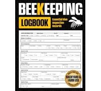 Beekeeping Logbook: Beekeeping Tracking Journal and Hive Inspection Log for Honey Bee Farming, Maintenance, and Record Keeping (Farm & Livestock Records)