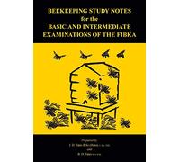 Beekeeping Study Notes for the Basic and Intermediate Examinations of the FIBKA