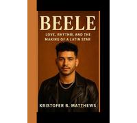 BEELE: Love, rhythm, and the making of a Latin star