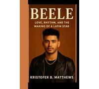 BEELE: Love, rhythm, and the making of a Latin star