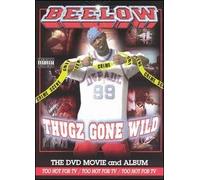 Beelow Presents: Thugz Gone Wild [DVD] [Import]