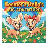 Beemer & Bella’s Big Adventure: Children's Storybook| A Nursery Rhyme Journey with Two Brave Puppies| Adventure| Dogs| Bedtime Story| Size 8.5 x 8.5 (Childrens Books)