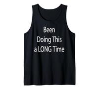 Been Doing This a Long Time Tank Top