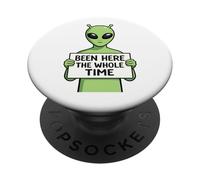 Been Here The Whole Time Alien Humor PopSockets Adhesive PopGrip