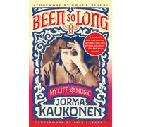 Been So Long : My Life and Music