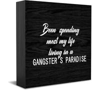 Been Spending Most My Life Living In A Gangster'S Paradise Wooden Box Sign Decorative Funny Office Wood Box Sign Home Office Decor Rustic Farmhouse Square Desk Decor Sign For Shelf 5 X 5 Inches