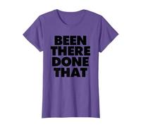 BEEN THERE DONE THAT T-Shirt