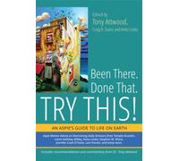 Been There. Done That. Try This! : An Aspie's Guide to Life on Earth