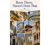 Been There, Haven't Done That: My Travel Journal - Architectural Treasures Cover (France Travel & Living Series)