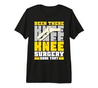 Been There Knee Surgery Done That - Knee Replacement Premium T-Shirt